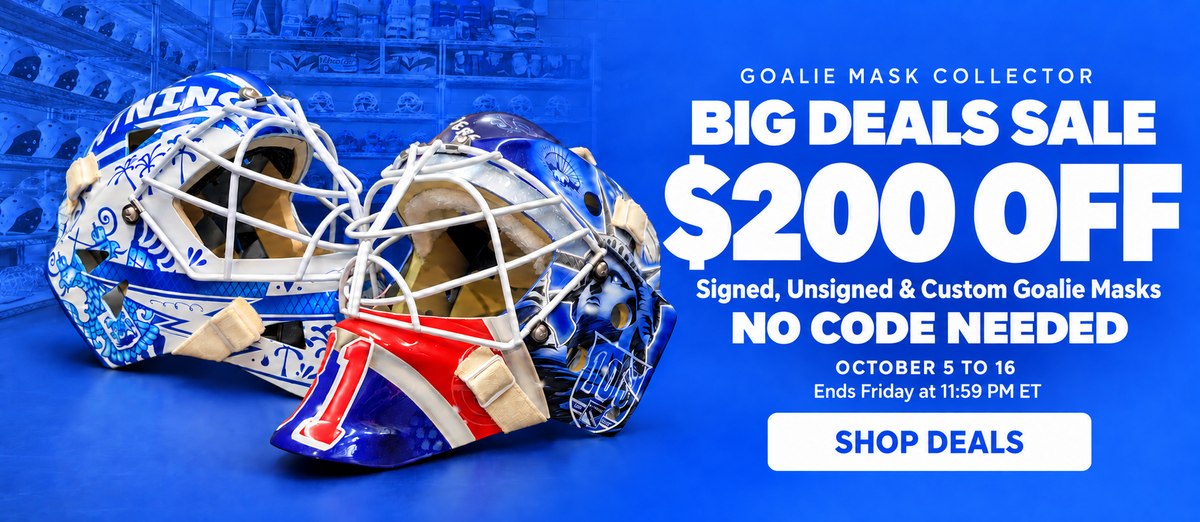 Goalie Mask Collector Big Deals Sale: $200 off signed, unsigned and custom goalie masks. No code needed. October 5 to 16, ends Friday at 11:59 PM Eastern.