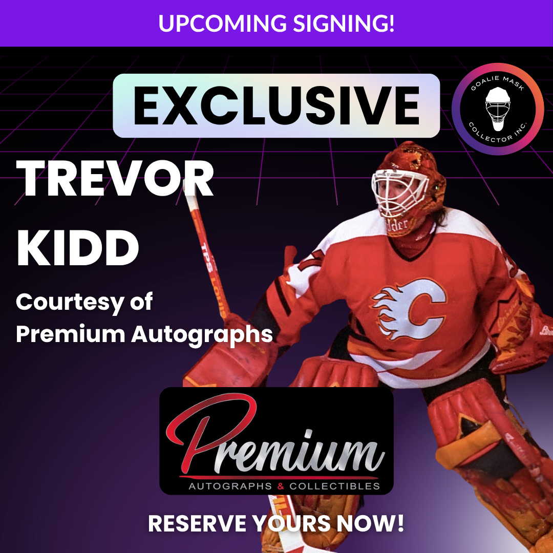 Upcoming Signing: Trevor Kidd Signed Goalie Mask Tribute Signature Edition Autographed- November 2025-COMPLETED